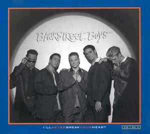 Backstreet Boys - I'll Never Break Your Heart (CD, Single, Reissue) | Discogs