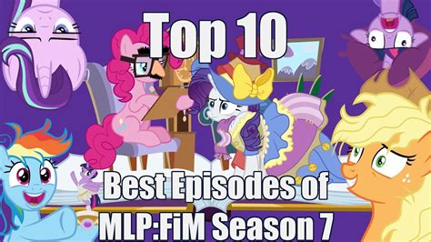 [Top Ten] Best Episodes of MLP:FiM Season 7 - YouTube