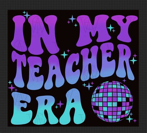 In My Teacher Era PNG Teacher Era PNG Era Teacher File - Etsy