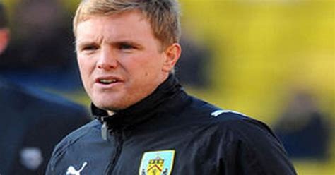 Burnley boss Eddie Howe puts results ahead of high life - Daily Star