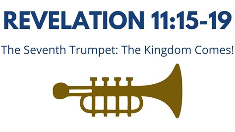 The Seventh Trumpet: The Kingdom Comes! - Revelation 11:15-19 - YouTube