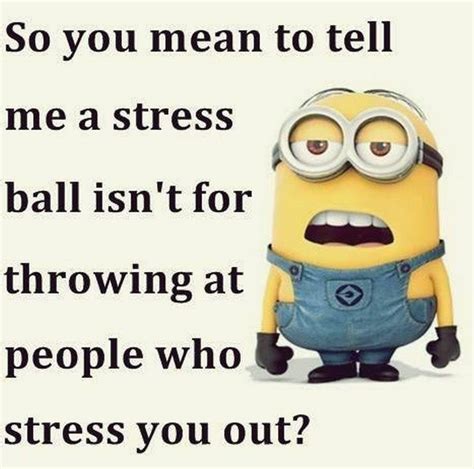 Funny Minion Quote About Stress Pictures, Photos, and Images for ...