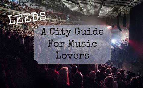 Check out our city guide for music lovers in Leeds to find the best music venues in the area ...