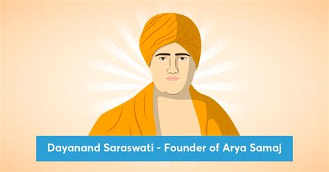 Dayanand Saraswati - Founder of Arya Samaj