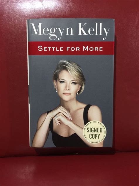 Settle For More by Megyn Kelly Signed First Edition | Megyn kelly ...