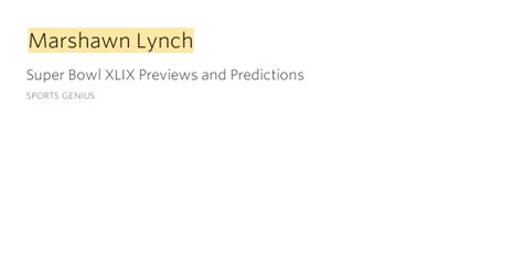 Marshawn Lynch – Super Bowl XLIX Previews and Predictions