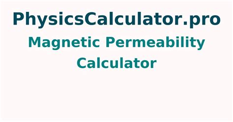 Magnetic Permeability Calculator | How to Calculate Magnetic Permeability and Susceptibility ...