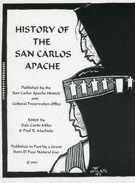 History Of The San Carlos Apache. (Cover Title) MILES, DALE CURTIS ...