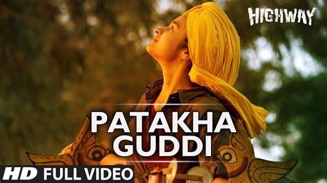 Patakha Guddi Highway Full Video Song (Official) || A.R Rahman | Alia ...