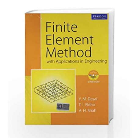 Finite Element Method with Applications in Engineering by Y. M. Desai-Buy Online Finite Element ...