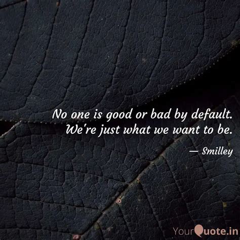 No one is good or bad by ... | Quotes & Writings by Sumana Mahata | YourQuote