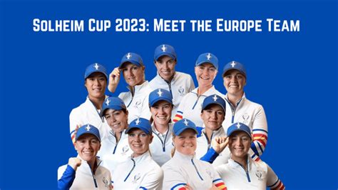 Solheim Cup 2023: Meet the Europe Team - Solheim Cup Golf