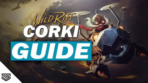 THE ULTIMATE CORKI GUIDE - BUILD, RUNES, ABILITIES and MORE! - Wild ...