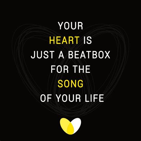 YOUR HEART IS JUST A BEATBOX FOR THE SONG OF YOUR LIFE #QUOTE #FUN ...