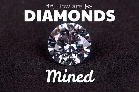 How Are Diamonds Mined? - Wedding Fanatic