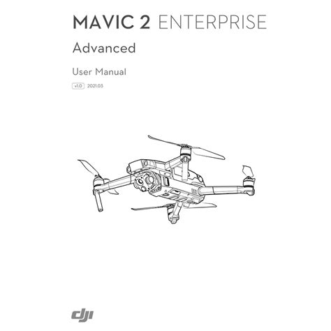 DJI MAVIC 2 ENTERPRISE ADVANCED (M2EA) Drone User Manual