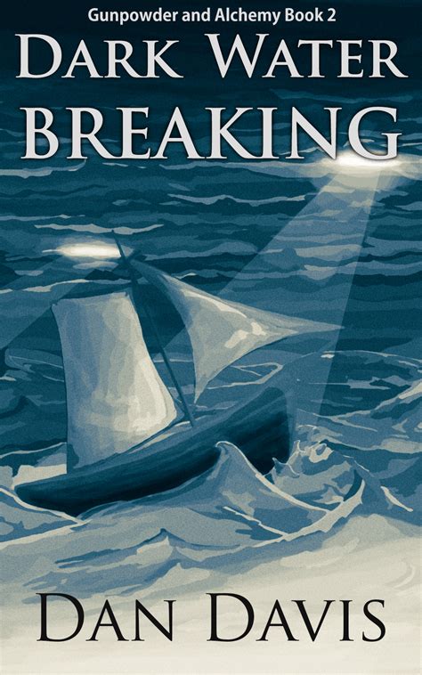 Dark Water Breaking Cover | Dan Davis Author