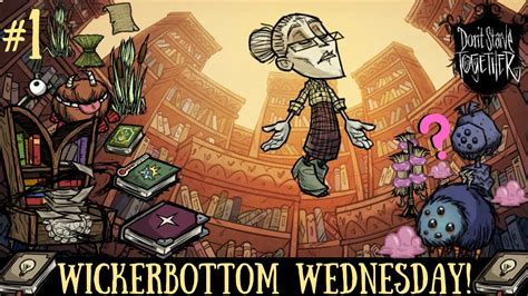 Wickerbottom Wednesday - The Library's Grand Opening! [Don't Starve ...