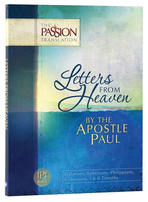 Letters from Heaven: by the Apostle Paul - the Passion translation