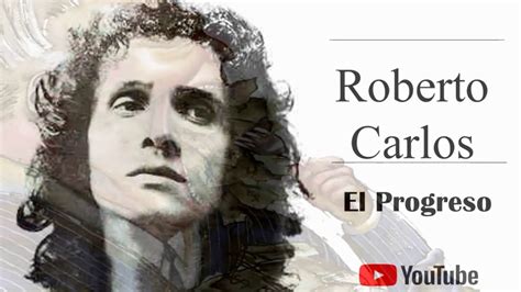 Roberto Carlos - El Progreso - YouTube