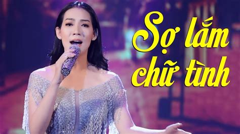 Sợ Lắm Chữ Tình - Trang Anh Thơ | Nhạc Trữ Tình Bolero Mới Nhất 2019 Nghe Buồn Xót Xa Chords ...