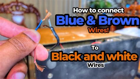 How to connect blue & brown wires to black & white - YouTube