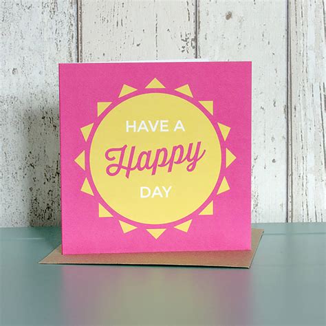 'have a happy day' card by lovely cuppa | notonthehighstreet.com