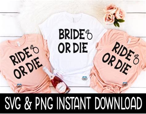 Bride or Die SVG Bundle, Ride or Die PNG Bundle, Bachelorette Tee SVG ...