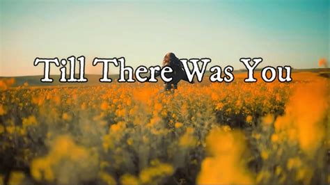 Till There Was You (Lyric Video) - YouTube