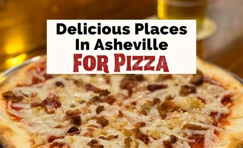 12 Places For The Best Pizza In Asheville - From Locals | Uncorked ...