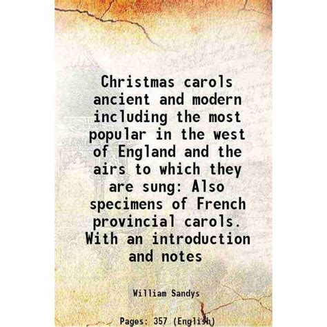 Christmas carols ancient and modern including the most popular in the ...