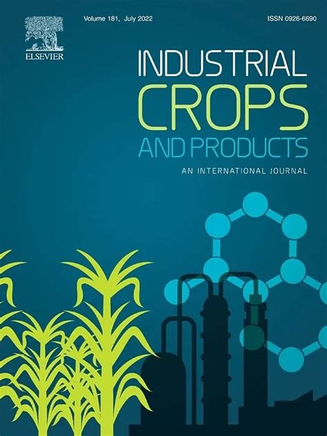 农林科学领域SCI期刊推荐：INDUSTRIAL CROPS AND PRODUCTS-佩普学术