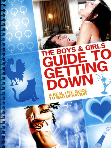 The Boys and Girls Guide to Getting Down (2006) - Rotten Tomatoes