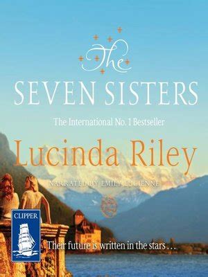 The Seven Sisters by Lucinda Riley · OverDrive: Free ebooks, audiobooks ...