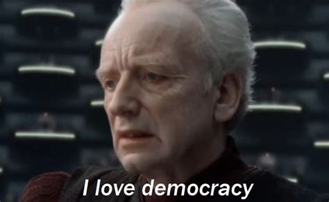 palpatine democracy Blank Template - Imgflip