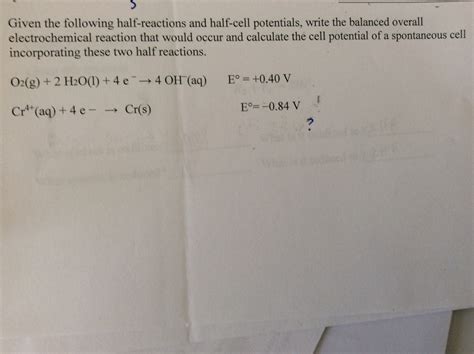 Solved Given the following half-reactions and half-cell | Chegg.com