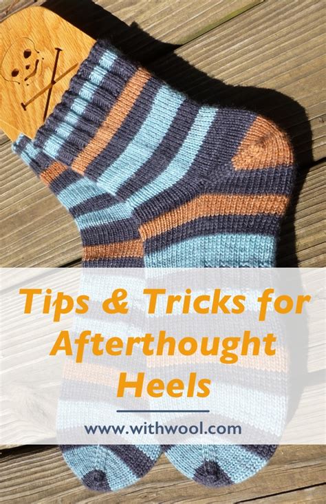 Afterthought Heel Tips & Tricks — With Wool