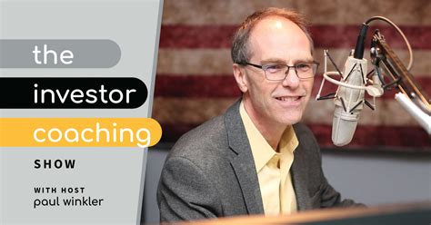 Investor Coaching Show Podcast Podcast – Paul Winkler, Inc