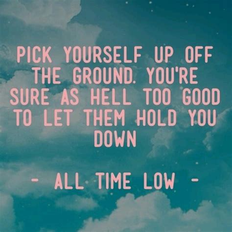 All Time Low Quotes Inspirational. QuotesGram