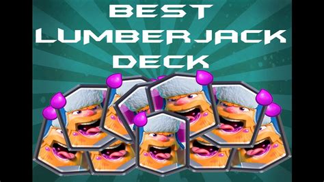 Clash Royale Best Lumberjack Deck - YouTube