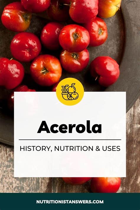 Acerola: History, Nutrition, & Uses | Nutritionist Answers