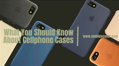 What You Should Know About Cellphone Cases - MobilesCover