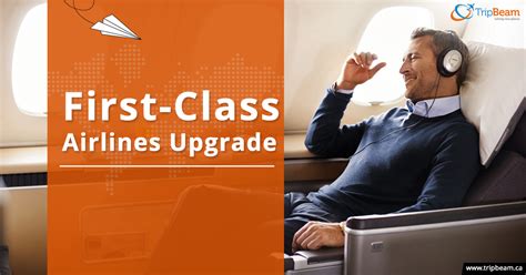 First-Class Airlines Upgrade? Try These Tactics!