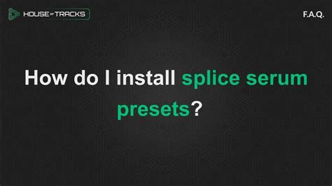 How Do I Install Splice Serum Presets? - YouTube