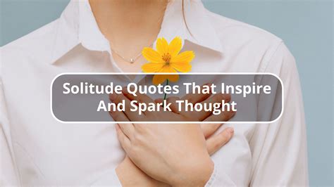 85 Original Solitude Quotes That Inspire And Spark Thought