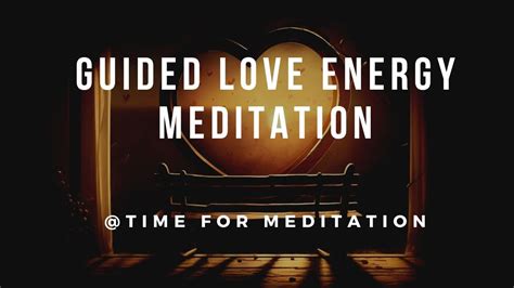 Guided Love Energy Meditation to Open Your Heart - YouTube