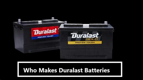 Who Makes Duralast Batteries? | Rx Mechanic