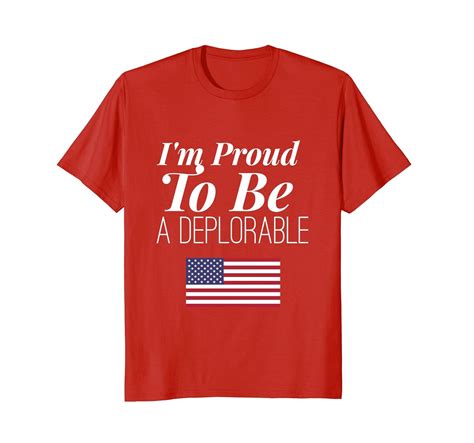 I’m Proud To Be A Deplorable Funny Political T Shirt-ln – Lntee