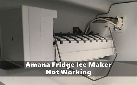 Amana Refrigerator Ice Maker Manual