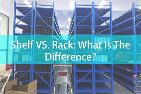 Shelf vs. Rack: What is the Difference? | Mracking